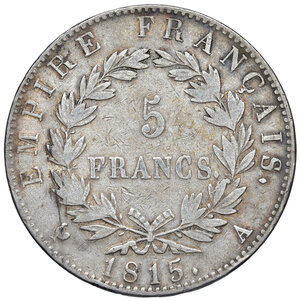 reverse: Francia. Napoleone I. Cento giorni (20 marzo-22 giugno 1815). Da 5 franchi 1815-A (Parigi) AG. Ex asta Kunker 131/2007, 4098.. Gadoury 595. Rara. q.BB/BB