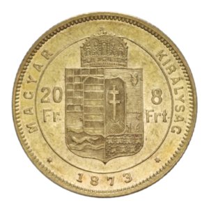 reverse: HUNGARY FRANCESCO GIUSEPPE I 20 FRANCS 8 FORINT 1873 AU. 6,43 GR. BB-SPL