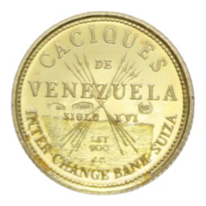 reverse: VENEZUELA MEDAL CARACAS - CACIQUES DE VENEZUELA - URIMARE AU. 1,54 GR. FDC/PROOF (SEGNETTI)