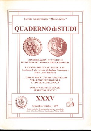 obverse: AA.VV. Quaderno di studi n.35. Considerazioni statistiche sui denari del medagliere cremonese. L enigma dei denari dentellati. Circolo Numismatico 