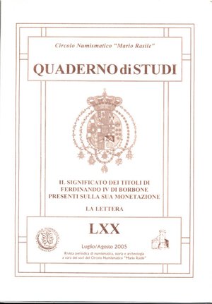 obverse: AA.VV. Quaderno di studi n.70. Il significato dei titoli di Ferdinando IV di Borbone presenti sulla sua monetazione. Circolo Numismatico 