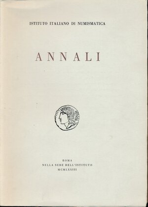 obverse: AA.VV. Istituto Italiano di Numismatica. Annali N. 20. Napoli, 1973, pp.297 + 28 tavole in b/n, condizioni ottime. 