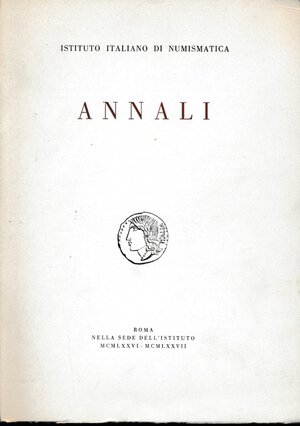 obverse: AA.VV. Istituto Italiano di Numismatica. Annali N. 23-24. Napoli, 1977, pp.353 + 30 tavole in b/n, condizioni ottime. 