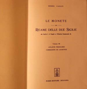 obverse: Cagiati Memmo. Monete del Reame delle Due Sicilie Volume III (Atlante prezzario). Ristampa Forni, foto in b/n, condizioni buone.  
