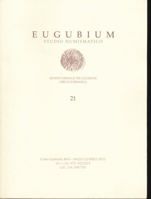 obverse: Eugubium Studio Numismatico. Gubbio.  Listino di vendita n.21, Novembre 2009, condizioni ottime, con descrizione delle monete e foto a colori. 