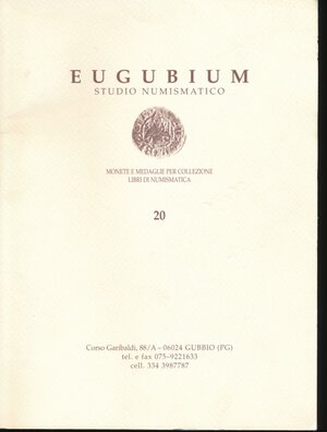 obverse: Eugubium Studio Numismatico. Gubbio. Listino di vendita n.20, Maggio 2009, condizioni ottime, con descrizione delle monete e foto a colori.
