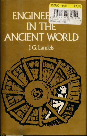 obverse: Landels J.G. Engineering in the ancient world. USA, 1978, pp. 224, disegni in b/n, copertina rigida con bordo in tela, piatto marrone e sovraccoperta, condizioni ottime.