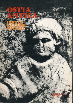 obverse: Pasini F. Ostia antica insule e classi sociali. Multigrafica Editrice, Roma, 1978, pp. 127 + numerose tavole in b/n, condizioni buone.