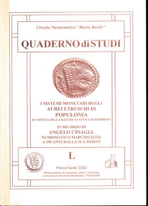obverse: AA.VV. Quaderno di studi n. 50. Aurei etruschi di Populonia. Ricordo di Angelo Cinagli. Circolo Numismatico 