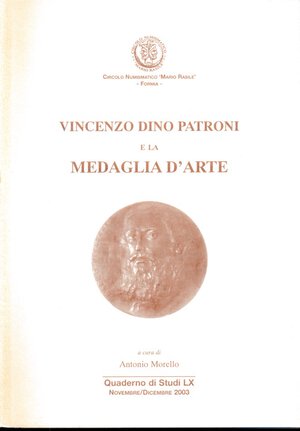 obverse: AA.VV. Quaderno di studi n. 60. Vincenzo Dino Patroni e la medaglia d arte. Circolo Numismatico 