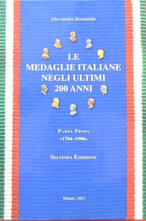 obverse: Alessandro Brambilla. Le Medaglie Italiane negli ultimi 200 anni. Parte Prima (1784-1900). 