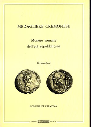 obverse: FENTI G. – Medagliere cremonese. Monete romane d’età repubblicana. Brescia, 1979. Pp. xvii -160, tavole 19. Ril. editoriale,ottimo stato