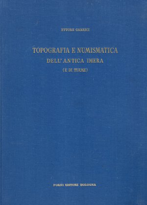 obverse: GABRICI  E. -  Topografia e numismatica dell’antica Imera (e di Terme). Bologna, 1972.. Pp. 109,  tavv. 8. ril. rigida editoriale, ottimo stato importante lavoro dell autore.  