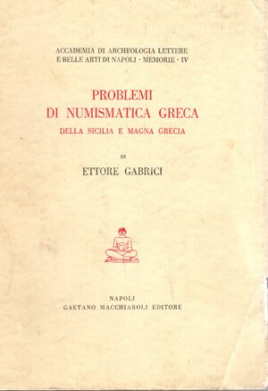 obverse: GABRICI  E. - Problemi di numismatica greca della Sicilia e Magna Grecia. Napoli, 1959. pp 166, con 78 illustrazioni nel testo. rilegatura editoriale sciupata, interno ottimo stato, importante e ricercato lavoro di numismatica siciliana. Raro