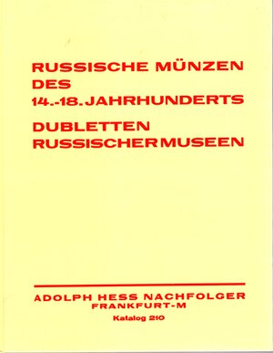 obverse: HESS Adolph Nachfolger. - Katalog 210  Russische munzen des 14 - 18 Jahrhunderts. Dubletten russischer Museen. Frankfurt am Main, 25 - April, 1932. Ristampa Mosca, 2002. pp 53,  nn. 1956,  tavole 1. rilegatura editoriale, ottimo stato. importante e ricercata vendita. Rossi, 1121