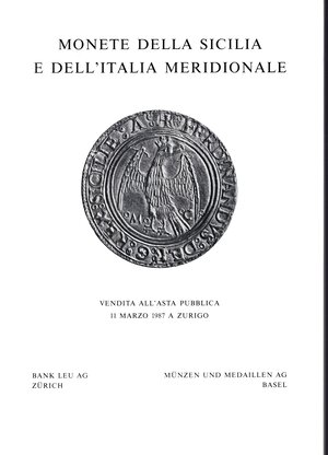 obverse: LEU  AG. – MUNZEN UND MEDAILLEN. -  Zurigo, 11 – Marzo, 1987. Collezione Sphar. Monete della Sicilia e dell’Italia meridionale.  Pp. 79,  nn. 780,  tavv. 34. Ril. editoriale, ottimo stato, importante vendita.