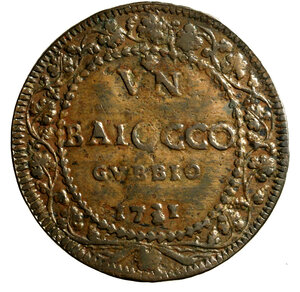 reverse: GUBBIO. Clemente XII (1730-1740)Baiocco 1731/ I. Stemma R/ VN/ BAIOCCO/ GVBBIO/ 1731 in ghirlanda di tralci di vite. Munt. 198a    (g.12,93 )   CU    +BB
