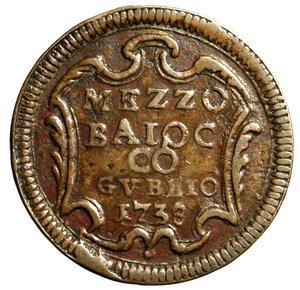 reverse: GUBBIO. Clemente XII (1730-1740)Mezzo baiocco 1738/ VIII. Stemma R/ MEZZO/ BAIOC/ CO/ GVBBIO/ 1738 in cartella.  (g. 5,28)     RARO    CU    SPL