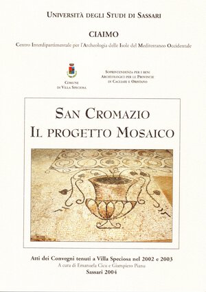 obverse: AA.-VV. - San Cromazio; il progetto Mosaico. Sassari, 2004. pp71, illustrazioni nel testo. rilegatura editoriale, ottimo stato.
