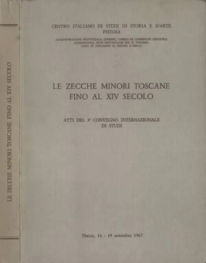 obverse: AA. VV. – Le zecche minori toscane fino al XIV secolo. Atti del 3° Convegno internazionale di studi (Pistoia, 16-19 settembre 1967). Viella, 1975. pp. 244, 14 tavv. b. n.