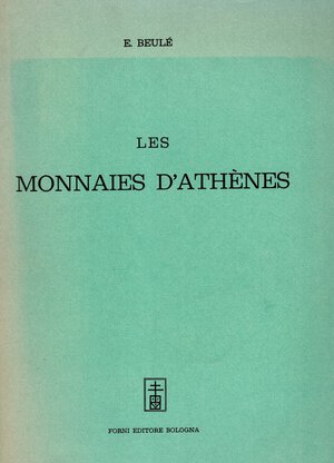 obverse: BEULE  E. -  Les monnaies d’Athenes.  Bologna, 1967.  Pp. 417,  con diverse ill. nel testo. ril. ed buono stato, importante lavoro.