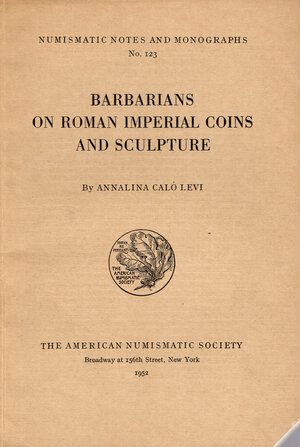 obverse: CALO’ LEVI A. – Barbarians on roman imperial coins and sculpture. N.N.A.M. 123. New York, 1952. Rilegatura  editoriale, pp. 55, tavv. 17. Buono stato, mancanza  angolo basso, raro.                                 