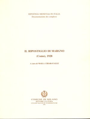 obverse: CHIARAVALLE  M. -  Il ripostiglio di Margno, Como 1928. Milano, 1991.  Pp. 31,  tavv. 5. Ril. ed. buono stato, zecche di Milano, Piacenza, Venezia.