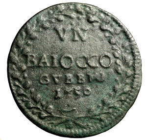 reverse: GUBBIO. Benedetto XIV (1740-1758)Baiocco 1750/ X. Stemma R/ VN/ BAIOCCO/ GVBBIO/ 1750 tra rami. Munt. 453     RARO   (g. 9,8)   CU   BB