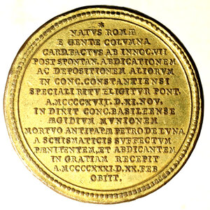 reverse: ROMA. Martino V (1417-1431) Medaglia di restituzione coniata, opera di Georg Wilhelm Vestner, realizzata nel 1712. (38 mm). Busto a ds. con piviale. R/ Scritta su sedici righe. Modesti 8.    AE dorato    RARA    SPL