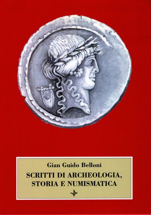 obverse: AA.- VV. - Gian Guido Belloni.Writings on archeology, history and numismatics collected on the occasion of the author s 75th birthday. Milan, 1996. pp .xxxi, 543, ill. and tables in the text b\n. ril and excellent condition.