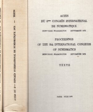 obverse: AA.-VV. -  Actes du 8 Congres international de Numismaitque. New York - Washington, Septembre, 1973. 2 volumi completo. Paris-Bale, 1976. pp xiv - 683, tavv. 77 + illustrazioni nel testo. rilegatura editoriale, buono stato. importanti contributi numismatici.