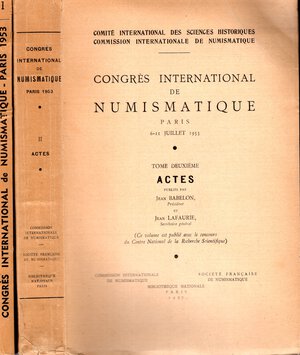 obverse: AA.-VV. -  Congres International de Numismatique. Paris, 6-11 - Juillet, 1953. 2 volumi completo. Paris, 1957.  pp 656 - xxi - 200. tavole e illustrazioni nel testo. rilegatura editoriale, buono stato intonso. Molto raro e importante.