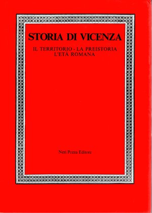 obverse: AA.-VV. -  Storia di Vicenza. Il territorio - La preistoria e l età romana. Vicenza, 1987. pp xii- 324, molte illustrazioni nel testo a colori e b\n + carta.  Legatura ed. ottimo stato, contiene un ottimo contributo di Visonà sulla circolazione monetaria del territorio dall età preromana ai longobardi.