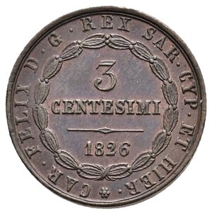 obverse: SAVOIA /Regno di Sardegna - Carlo Felice - 3 Centesimi 1826 zecca Torino ECCELSA SPL