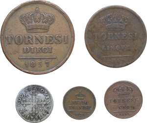 reverse: Napoli. Lotto di cinque (5) monete: 10 grana 1791, 10 tornesi 1857, 5 tornesi 1848, tonese 1859, mezzo tornese 1838