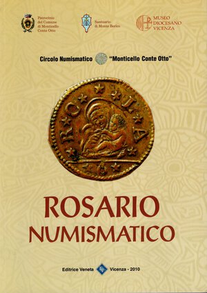 obverse: AA. VV. - Rosario numismatico. Vicenza, 2010. pp. 93,  tavv. e ill. a colori nel testo. ril ed ottimo stato.