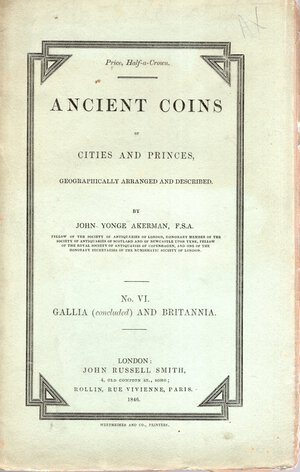 obverse: AKERMAN YONGE John - Ancient coins of cities and princes. London, 1846. pp 153-203, tavole 4. brossura ed. sciupata, inteno buono stato, raro.