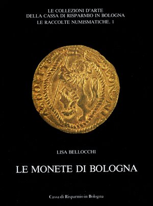 obverse: BELLOCCHI  L. -  Le monete di Bologna.  Bologna, 1987.  Pp. 437,  tavv. e ill. nel testo a colori e b\n. ril. ed. ottimo stato, 1550 monete schedate e fotografate.