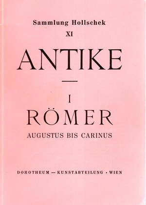 obverse: DOROTHEUM. - Vienna, 12\14 - May, 1960. Sammlung Karl Hollschek XI. Antike I Romer Augustus bis Carinus. pp. 58, nn. 1894, pl. 4. paperback ed. excellent condition, price list Agg.. rare and important. Spring, 130.