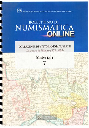 obverse: GIANNAZZA  Luca - B.d.N. n.7. La Collezione Vittorio Emenuele III. La zecca di Milano. Età carolingia da Carlo Magno a Lotario I ( 773 - 855). Roma, 2013. pp 122, illustrazioni nel testo a colori. rilegatura a spirale, ottimo stato.