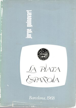 obverse: GUINOVART  J. - La plata espanola. acunaciones a partir de Fernando VI. Barcelona, 1968. pp. 129, con illustrazioni nel testo. ril. editoriale  buono stato.