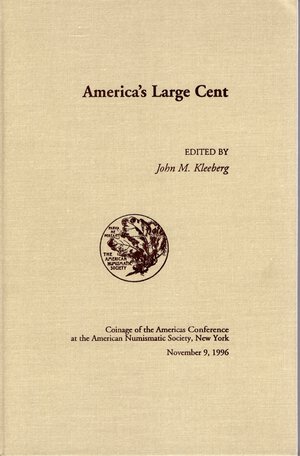 obverse: KLEEBERG  J. M. - America s large cent. New York, 1996. pp. 190, ill. nel testo. ril. editoriale, buono stato.