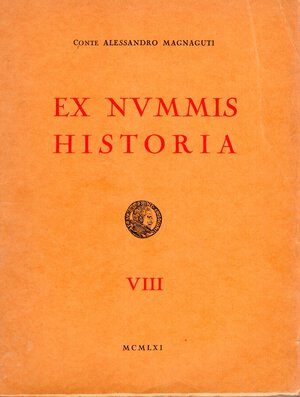 obverse: MAGNAGUTI A. -  Ex Nummis Historia. Vol. VIII,  I Gonzaga nelle loro monete e nelle loro medaglie. Parte II. rami dei Signori di Novellara, Sabbioneta, Pomponesco, Bozzolo,Castiglione delle Stiviere, Solferino e Guastalla.  Roma 1961. Pp. xi, 103, tavv. 13. Legatura ed. interno ottimo stato, importante e raro.Rossi, 3043