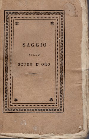 obverse: MARSUZI  C. - Breve saggio sullo Scudo d oro. Roma, 1829. pp. 74 + 35di documenti. brossura editoriale, sciupata, esemplare intonso a larghi largini, molto raro.