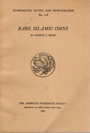 obverse: MILES  G. C. -  Rare islamic coins. N.N.A.M. 118. New York, 1950. Rilegatura  editoriale  pp. ix - 138,  tavv. 10. Buono stato, importante lavoro.