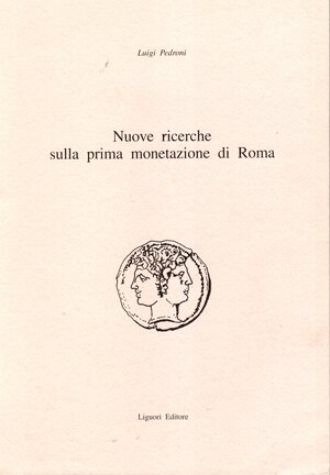 obverse: PEDRONI Luigi - Nuove ricerche sulla prima monetazione di Roma. Napoli, 1996. pp 206. legatura ed. ottimo stato, importantissimo lavoro dell  autore