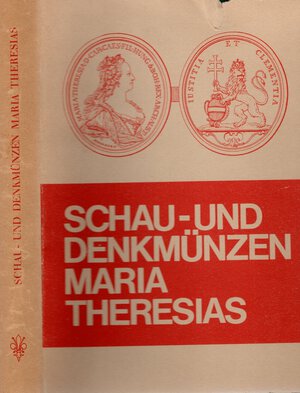 obverse: PROBSZT G. - OHSTORFF. - Shau- und denkemunzen Maria Theresias.  Graz, 1970. pp. xlii, 416, con 291 ill. nel testo. ril ed rigida tutta tela sovracoperta sciupata, interno ottimo stato. ottima documentazione di medaglie e gettoni del periodo di Maria Teresa.