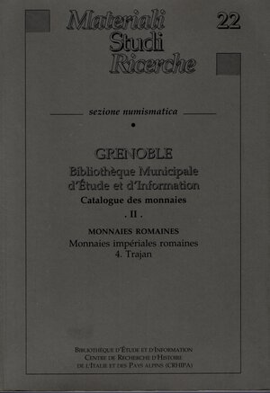 obverse: REMY B - BESOMBES P-A- DELATTRE C. - Grenoble Bibliotheque Municipal d’etude e d’information; Catalogue des monnaies  .II.  Monnaies romaines; Monnaies imperialies romaines 4 TRAJAN. Milano 2001.  pp. 73,  tavv. 33. ril ed. ottimo stato, importante documentazione di monete dell Imperatore Traiano. 