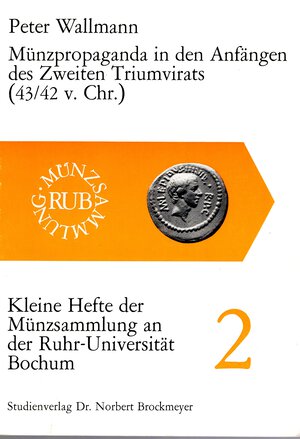 obverse: WALLMANN Peter. - Munzpropaganda in den anfangen des zweiten Triumvirats (43\42 v. Chr.). Bochum, 1977.  pp 52, tav.1 + 56 illustrazioni nel testo. rilegatura editoriale, ottimo stato, importante lavoro