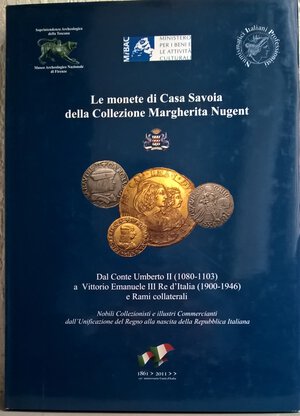 obverse: AA. VV. – Le monete di Casa Savoia della Collezione Margherita Nugent. Dal Conte Umberto II (1080-1103) a Vittorio Emanuele III Re d’Italia (1900-1946) e Rami collaterali. Milano, 2011. pp. 215, ill. e ingrandimenti col.